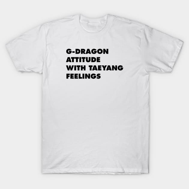 G-DRAGON ATTITUDE WITH TAEYANG FEELINGS T-Shirt by itacc